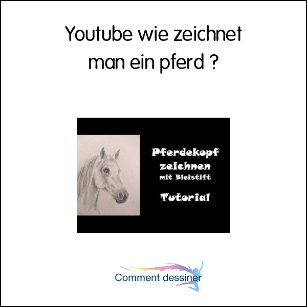 Youtube wie zeichnet man ein pferd
